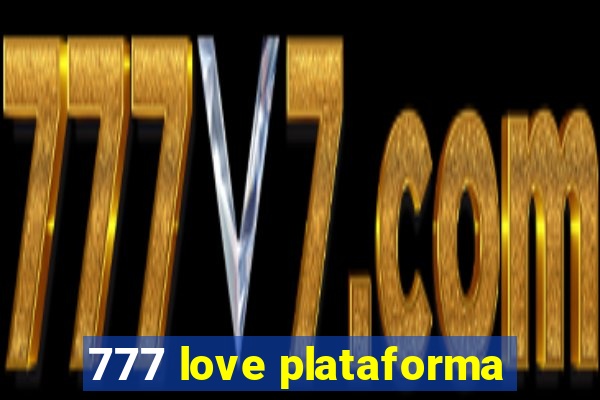 777 love plataforma